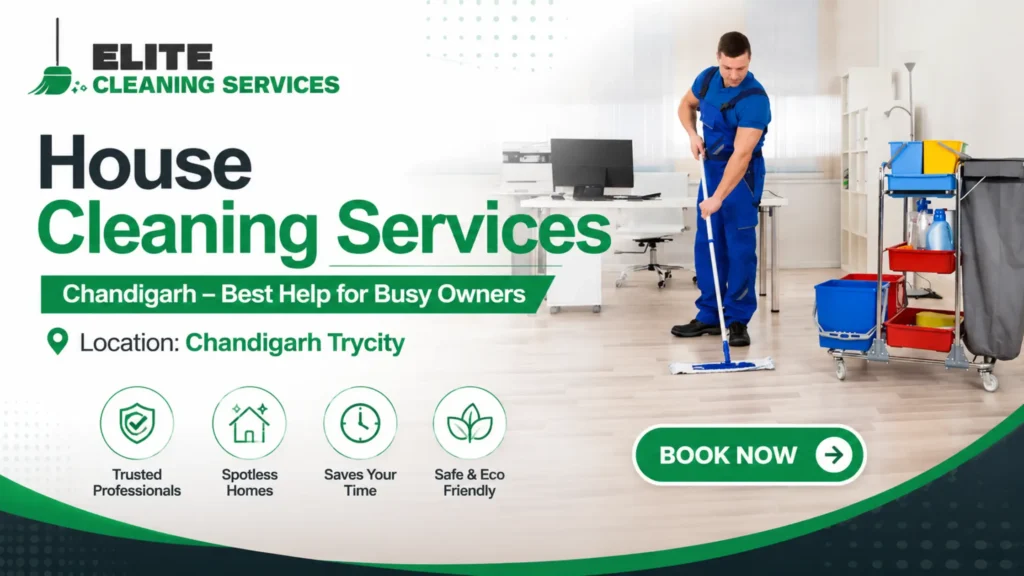 House Cleaning Services Chandigarh – Best Help for Busy Owners