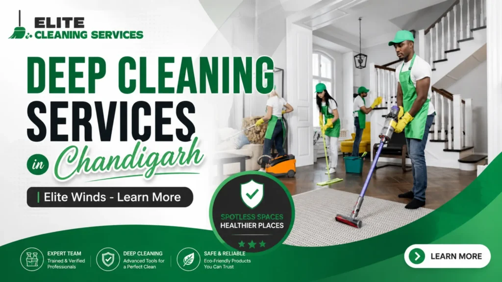 Deep Cleaning Services in Chandigarh | Elite Winds - Learn More